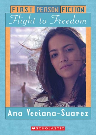 Flight to Freedom: First Person Fiction (2004) by Ana Veciana-Suarez