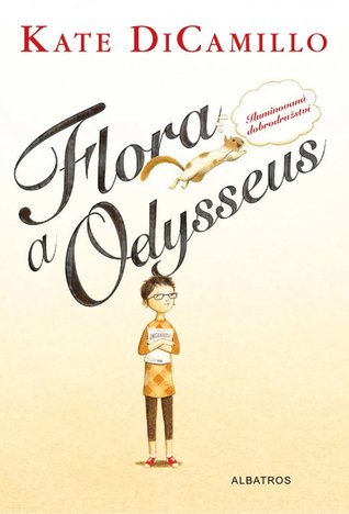 Flora a Odysseus: Iluminovaná dobrudružství (2014) by Kate DiCamillo
