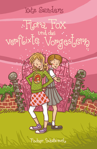 Flora Fox und das verflixte Vorgestern (2010)