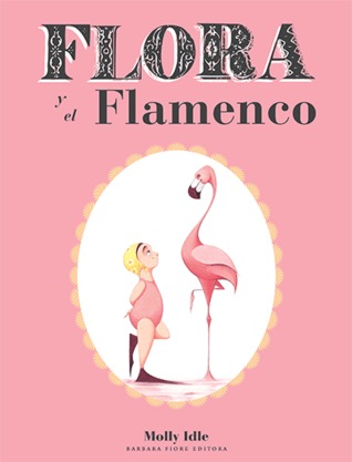 FLORA y el Flamenco (2013) by Molly Idle