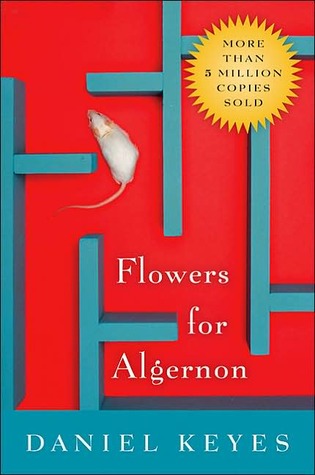 Flowers for Algernon (2005) by Daniel Keyes