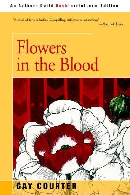 Flowers in the Blood (2002) by Gay Courter