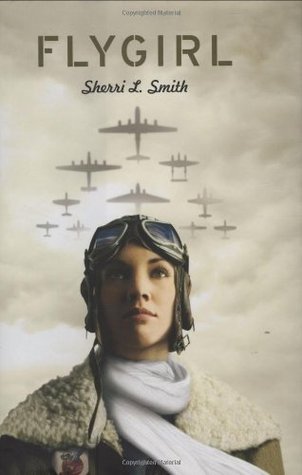 Flygirl (2009) by Sherri L. Smith