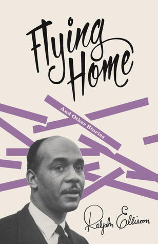 Flying Home and Other Stories (1998) by Ralph Ellison