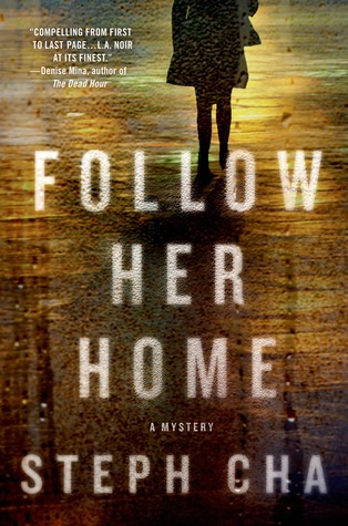 Follow Her Home (2013) by Steph Cha