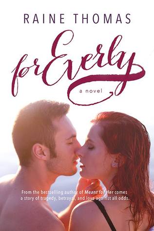 For Everly (2013) by Raine Thomas