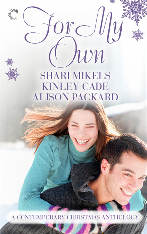 For My Own: A Contemporary Christmas Anthology (2013) by Alison Packard