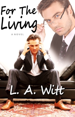 For The Living (2012) by L.A. Witt