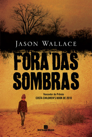 Fora das Sombras (2012) by Jason   Wallace