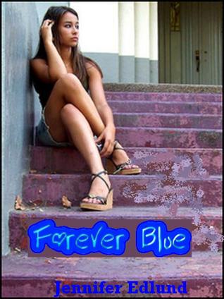 Forever Blue- 2013 edition (2012) by Jennifer Edlund