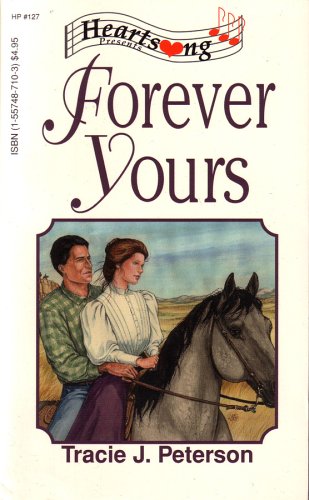 Forever Yours (1995) by Tracie Peterson