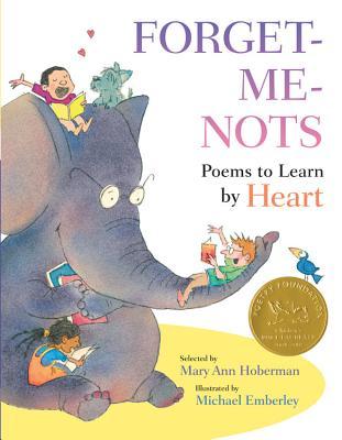 Forget-Me-Nots: Poems to Learn by Heart (2012) by Mary Ann Hoberman