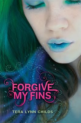 Forgive My Fins (2010) by Tera Lynn Childs