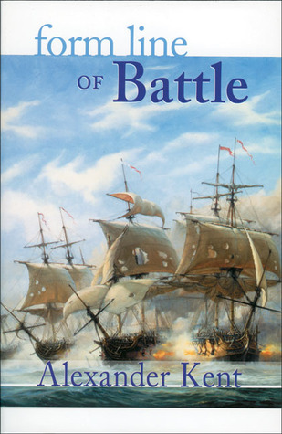 Form Line of Battle (1999) by Alexander Kent