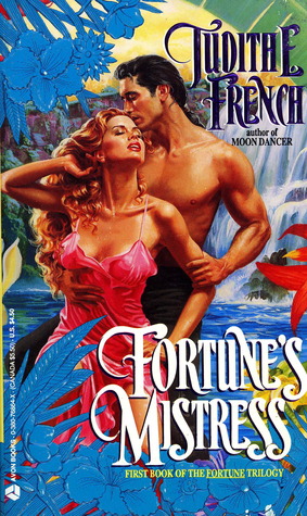 Fortune's Mistress (1993) by Judith E. French
