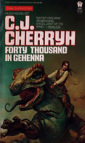 Forty Thousand in Gehenna (1984) by C.J. Cherryh