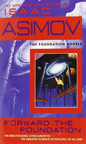 Forward the Foundation (1994) by Isaac Asimov