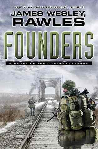 Founders (2012) by James Wesley Rawles