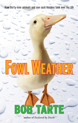 Fowl Weather (2007) by Bob Tarte