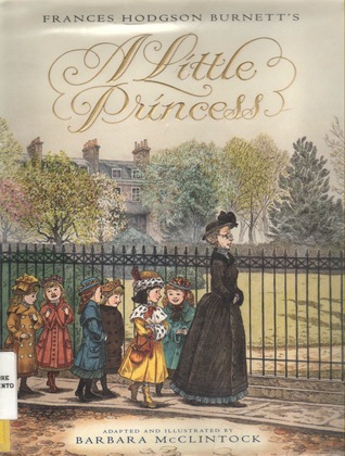 Frances Hodgson Burnett's A Little Princess (2000) by Barbara McClintock