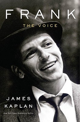 Frank: The Voice (2010) by James Kaplan