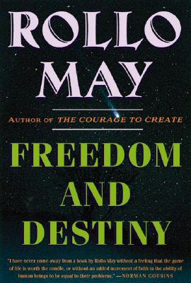 Freedom and Destiny (1999) by Rollo May