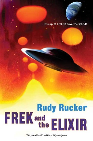 Frek and the Elixir (2005) by Rudy Rucker