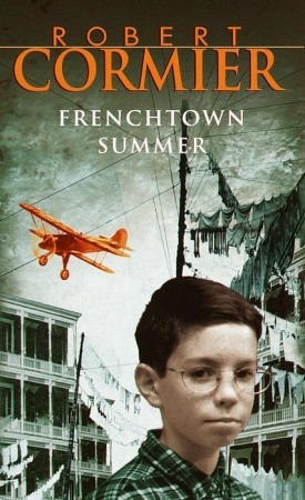 Frenchtown Summer (2009) by Robert Cormier