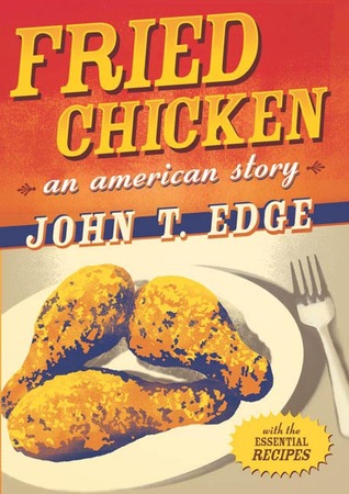 Fried Chicken (2004) by John T. Edge