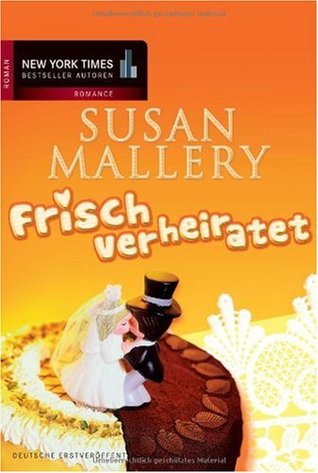 Frisch verheiratet (2008) by Susan Mallery