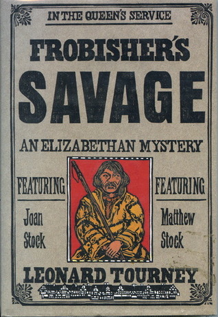 Frobisher's Savage (1994) by Leonard Tourney