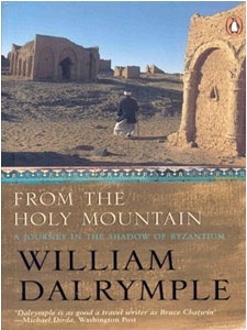 From the Holy Mountain: A Journey in the Shadow of Byzantium (2004) by William Dalrymple