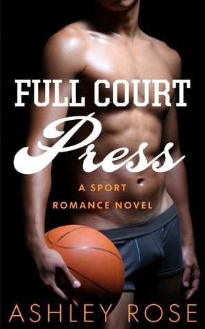 Full Court Press (2013) by Ashley  Rose