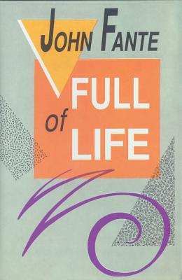 Full of Life (2002) by John Fante