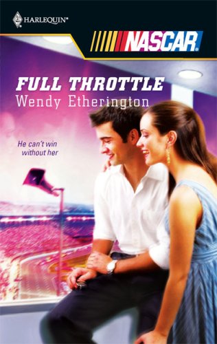 Full Throttle (Harlequin NASCAR, #6) (2007)