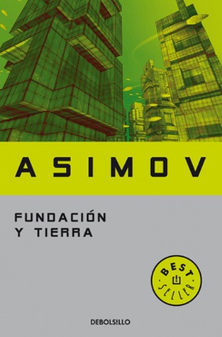 Fundación y Tierra (2005) by Isaac Asimov