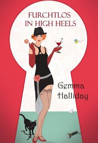 Furchtlos in High Heels (Maddie Springer Serie) (2013) by Gemma Halliday