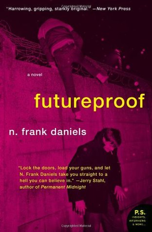 Futureproof: A Novel (2009) by N. Frank Daniels