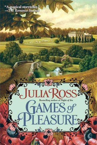 Games of Pleasure (2005) by Julia Ross