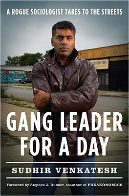 Gang Leader for a Day: A Rogue Sociologist Takes to the Streets (2008)