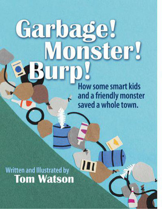 Garbage! Monster! Burp! (2000) by Tom     Watson