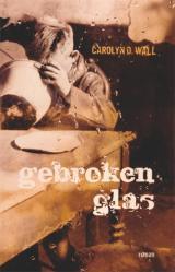 Gebroken glas (2008) by Carolyn Wall