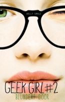 Geek Girl blundert door (2014) by Holly Smale