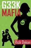 Geek Mafia (2006) by Rick Dakan