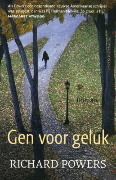 Gen voor geluk: een revisie (2009) by Richard Powers