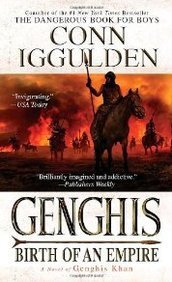 Genghis: Birth of an Empire (2008) by Conn Iggulden