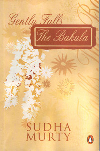 Gently Falls the Bakula (2000) by Sudha Murty