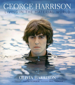 George Harrison: living in the material world (2011) by Olivia Harrison