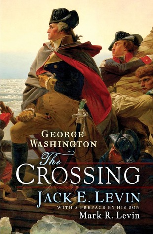 George Washington: The Crossing (2013) by Jack E. Levin