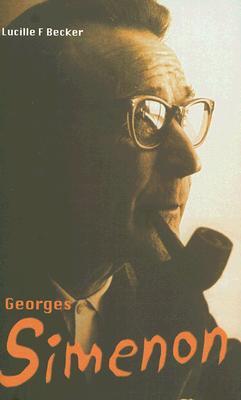 Georges Simenon: Maigrets and the romans durs (2007) by Lucille Frackman Becker